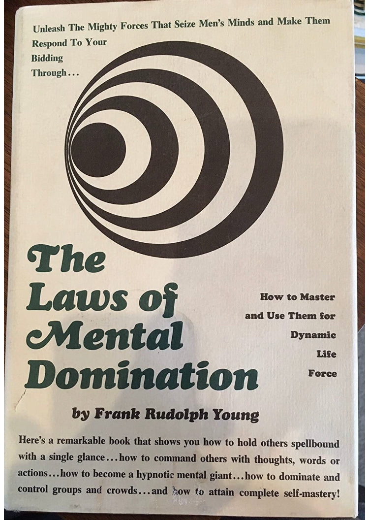 The Laws of Mental Domination by Frank Rudolph Young - Spirits Magick